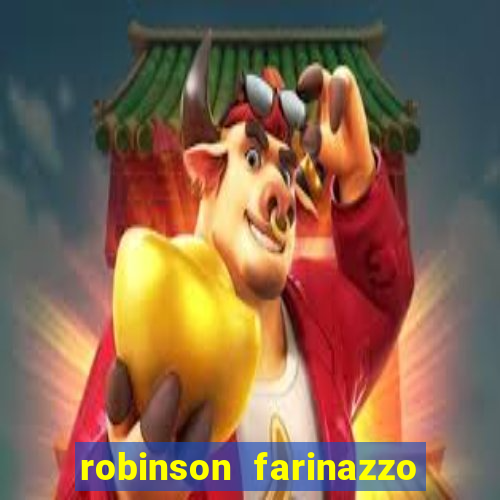 robinson farinazzo biografia wikipedia